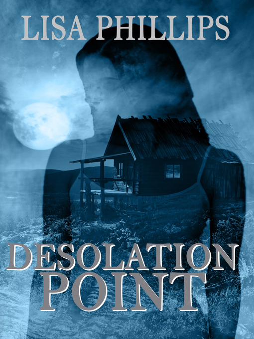 Title details for Desolation Point by Lisa Phillips - Available